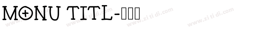 monu titl字体转换